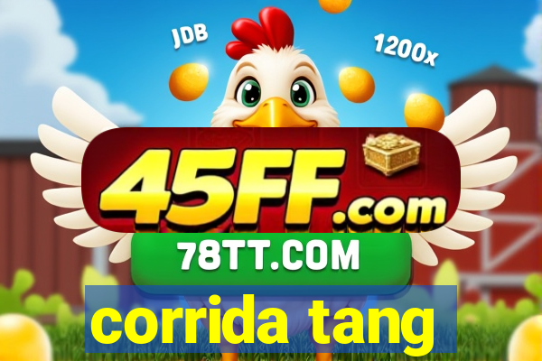 corrida tang